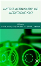 Philip Hein Arestis, ARESTIS PHILIP HEIN ECKHARD HERO, P. Arestis, Philip Arestis, Hein, E Hein... - Aspects of Modern Monetary and Macroeconomic Policies