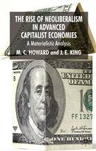Howard, M Howard, M. Howard, M. C. Howard, M.c. King Howard, Michael King Howard... - Rise of Neoliberalism in Advanced Capitalist Economies