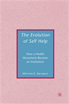 M Archibald, M. Archibald, Matthew E. Archibald - Evolution of Self-Help