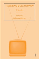 Rebecca Beirne, Beirne, R Beirne, R. Beirne, Rebecca Beirne - Televising Queer Women