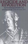 Michael Walzer, Walzer Michael, Michael Walzer - Regicide and Revolution