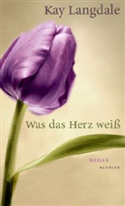 Kay Langdale - Was das Herz weiss