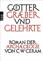 C W Ceram, C. W. Ceram, C.W. Ceram, Hannelore Marek - Götter, Gräber und Gelehrte