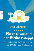 Dirk Lehmann - Wo in Grönland der Eisbär steppt