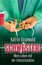 Katrin Grunwald - Schwester!