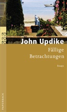 John Updike - Fällige Betrachtungen
