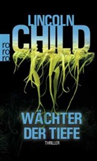 Lincoln Child - Wächter der Tiefe