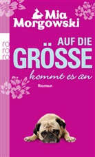 Mia Morgowski - Auf die Größe kommt es an