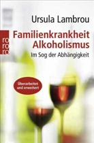 Ursula Lambrou - Familienkrankheit Alkoholismus
