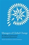 Frank Biermann, Frank (EDT)/ Siebenhuner Biermann, Frank Siebenhuner Biermann, Frank Biermann, Frank (Research Professor Biermann, Bernd Siebenhuener... - Managers of Global Change