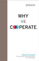 Carol Dweck, Joan Silk, Brian Skyrms, Elizabeth S. Spelke, Michael Tomasello, Michael (Duke University) Tomasello... - Why We Cooperate