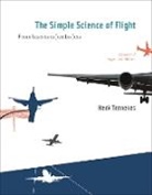 Tennekes, Henk Tennekes, Henk (Emeritus Professor of Aeronautical Engineering) Tennekes, Tennekes Henk - The Simple Science of Flight