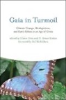 Eileen Crist, Eileen (EDT)/ Rinker Crist, Eileen (Virginia Tech) Rinker Crist, Eileen Rinker Crist, Bill Mckibben, H Bruce Rinker... - Gaia in Turmoil