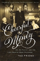 Tad Friend - Cheerful Money