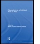 Marie (Institute of Education Lall, Marie Vickers Lall, LALL MARIE VICKERS EDWARD, Lall Edw Marie, Marie Lall, Marie (Institute of Education Lall... - Education As a Political Tool in Asia