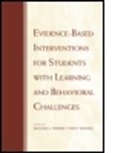 Nancy Mather, Richard Morris, Richard J. Mather Morris, Richard Mather Morris, Nancy Mather, Richard J Morris... - Evidence Based Interventions for Students With Learning and