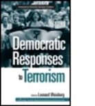 Weinber Leonard, Leonard Weinberg, Leonard (EDT) Weinberg, Leonard B. Weinberg, Leonard B. (University of Nevada Weinberg, Peter Neumann... - Democratic Responses to Terrorism