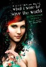 Maryrose Wood - What I Wore to Save the World