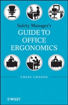 Chasen, Craig Chasen, CHASEN CRAIG - Safety Managers Guide to Office Ergonomics
