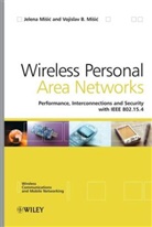 J Misic, Jelen Misic, Jelena Misic, Jelena (University of Manitoba Misic, Jelena Misic Misic, Vojislav Misic... - Wireless Personal Area Networks