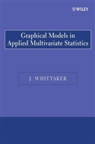 Whittaker, J Whittaker, J. Whittaker, J. (University of Lancaster Whittaker, Joe Whittaker, Whittaker J. - Graphical Models in Applied Multivariate Statistics