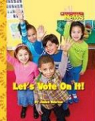 Janice Behrens - Let's Vote on It! (Scholastic News Nonfiction Readers: We the Kids) (Library Edition)