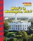 Laine Falk - What's in Washington, D.C.? (Scholastic News Nonfiction Readers: American Symbols)