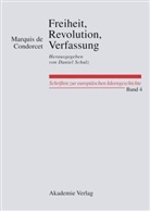 Marie-Jean-Antoine-Nicholas Caritat Condorcet, Marie-Jean-Antoine-Nicholas Caritat Mar Condorcet, Marquis De Condorcet, Danie Schulz, Daniel Schulz - Marquis de Condorcet: Freiheit, Revolution, Verfassung