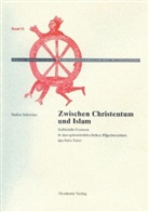 Stefan Schröder, Hans-Werner Goetz, Wilfried Hartmann, Peter Segl, Helmut G. Walther - Zwischen Christentum und Islam