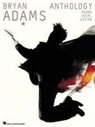 bryan Adams, Hal Leonard Publishing Corporation - Bryan adams anthology