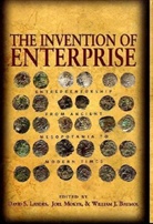 William J. Baumol, Daniel R. Headrick, David S. Landes, Joel Mokyr - The Invention of Enterprise