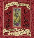Ernest/ Steer Drake, D. Carrel, Tomislav Tomic, Dugald A. Steer - Drake's Comprehensive Compendium of Dragonology