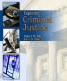 John D. Hewitt, Robert M. Regoli, Robert M. Hewitt Regoli, Robert M./ Hewitt Regoli - Exploring Criminal Justice