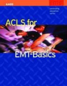 Aaos - American Academy of Orthopaedic Surgeons Sm, Mike Smith - ACLS for EMT-Basics