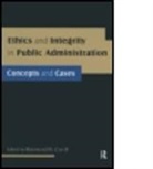 Raymond W Cox, Raymond W. Cox, Raymond W. Cox - Ethics and Integrity in Public Administration