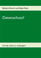 Barbar Broers, Barbara Broers, Birgit Pauls - Datenschutz?