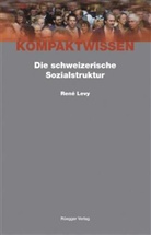 Rene Levy, René Levy, Alain Schönenberger - Die schweizerische Sozialstruktur