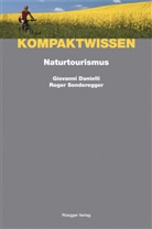 Giovanni Danielli, Roger Sonderegger, Alain Schönenberger - Naturtourismus