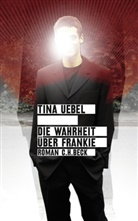 Tina Uebel - Die Wahrheit über Frankie