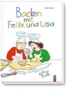 Brigitte Speck, Ursula Koller - Backen mit Felix und Lisa