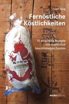 Lian Tang, Jean-François Mallet, Jean-François Mallet, Jean-François Mallet, Fotograf Mallet, Franziska Übersetzt von Meyer - Fernöstliche Köstlichkeiten