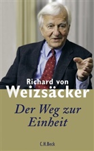 Richard von Weizsäcker - Der Weg zur Einheit