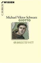 Michael V Schwarz, Michael V. Schwarz, Michael Viktor Schwarz - Giotto