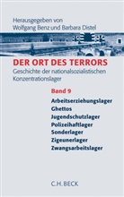 Wolfgang Benz, Barbar Distel, Barbara Distel, Angelika Königseder - Der Ort des Terrors - Bd. 9: Der Ort des Terrors. Geschichte der nationalsozialistischen Konzentrationslager  Bd. 9: Arbeitserziehungslager, Ghettos, Jugendschutzlager, Polizeihaftlager, Sonderlager, Zigeunerlager, Zwangsarbeitslager