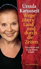 Karusseit, Ursula Karusseit, Schüt, Hans-Dieter Schütt - Wege übers Land und durch die Zeiten
