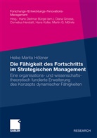 Heike Hölzner, Heike M. Hölzner - Die Fähigkeit des Fortschritts im Strategischen Management