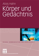 Alois Hahn, Ronald Hitzler, Hubert Knoblauch, Jo Reichertz, Hans-Georg Soeffner - Körper und Gedächtnis