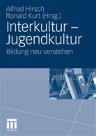 Alfre Hirsch, Alfred Hirsch, KURT, Kurt, Ronald Kurt - Interkultur - Jugendkultur