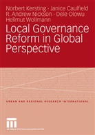 Janic Caulfield, Janice Caulfield, Norber Kersting, Norbert Kersting, R And Nickson, R. Andrew Nickson... - Local Governance Reform in Global Perspective
