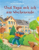 Baumbac, Martina Baumbach, Lieffering, Jan Lieffering, Jan Lieffering - Und Papa seh ich am Wochenende